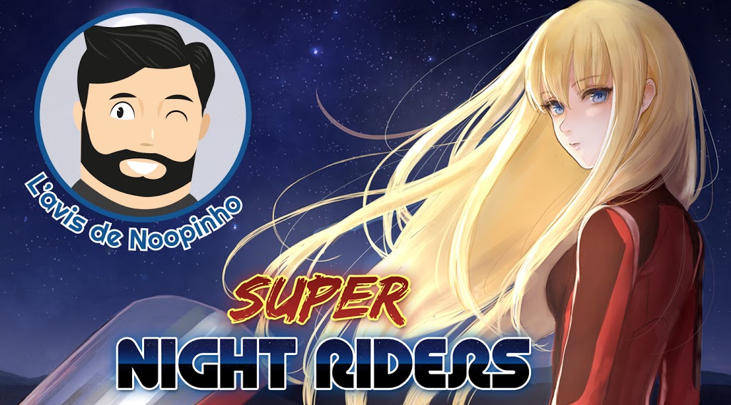 supernightriders lavisdenoopinho