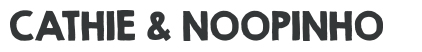 Signature Cathie & Noopinho