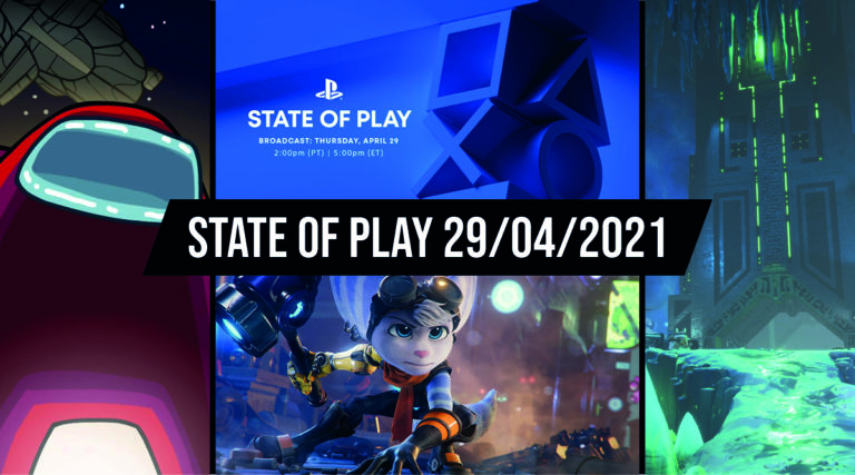 State Of Play 29/04/2021 récap