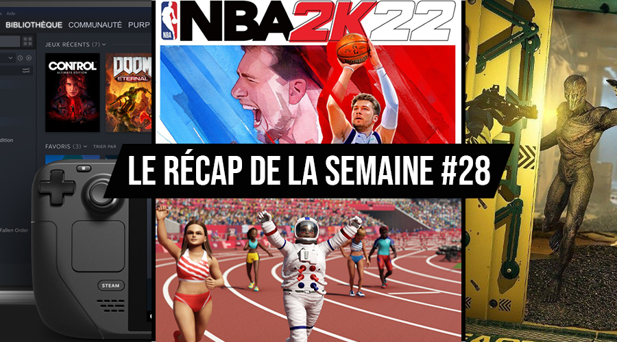 Le récap de la semaine #28 2021