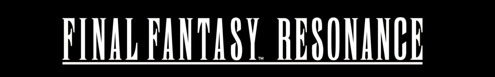 Calendrier des sorties Final Fantasy Resonance