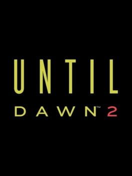 Calendrier des sorties Until Dawn 2
