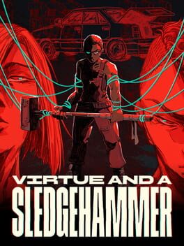 Calendrier des sorties Virtue and a Sledgehammer